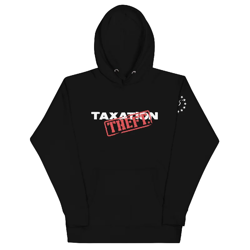 Taxation is Theft Hoodie